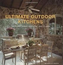 Ultimate Outdoor Kitchens: Inspirational Designs And Plans