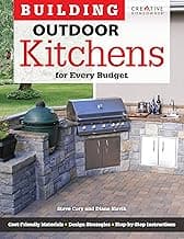 Building Outdoor Kitchens for Every Budget (Creative Homeowner) DIY Instructions and Over 300 Photos